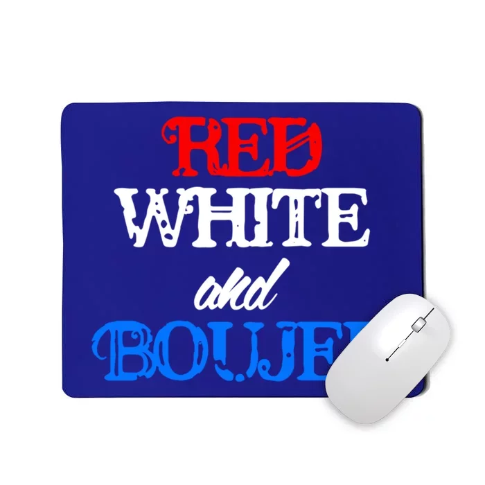 4th Of July Red White And Boujee Funny Cool Gift Mousepad