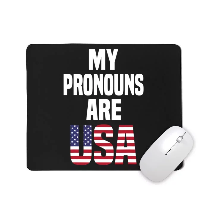 4th Of July Funny My Pronouns Are USA Mousepad