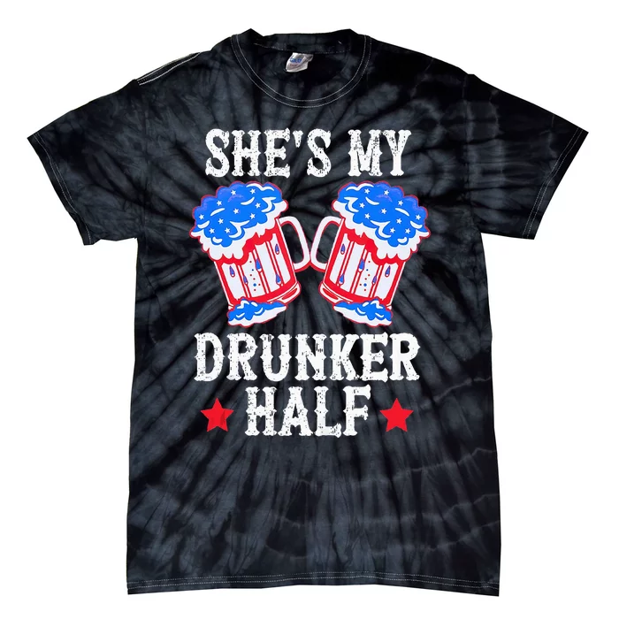 4th of July Matching Couple She's Is My Drunker Half Tie-Dye T-Shirt