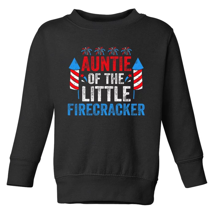 4th Of July Birthday Aunt Auntie Of The Little Firecracker Toddler Sweatshirt