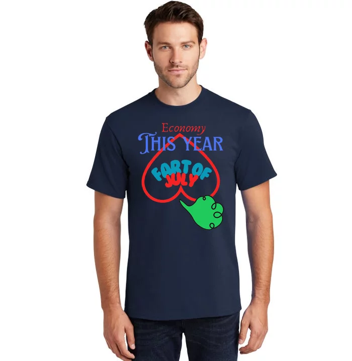 4th Of July Economy This Year Fart Of July Tall T-Shirt