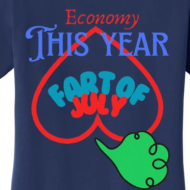 4th Of July Economy This Year Fart Of July Women's T-Shirt