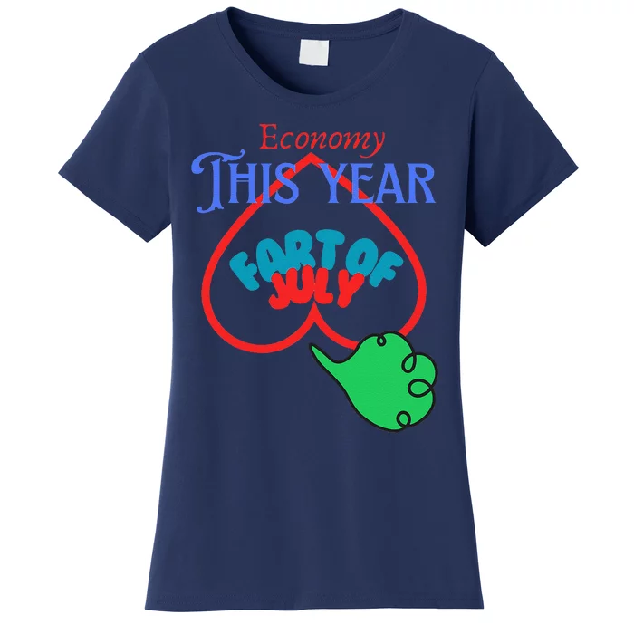 4th Of July Economy This Year Fart Of July Women's T-Shirt