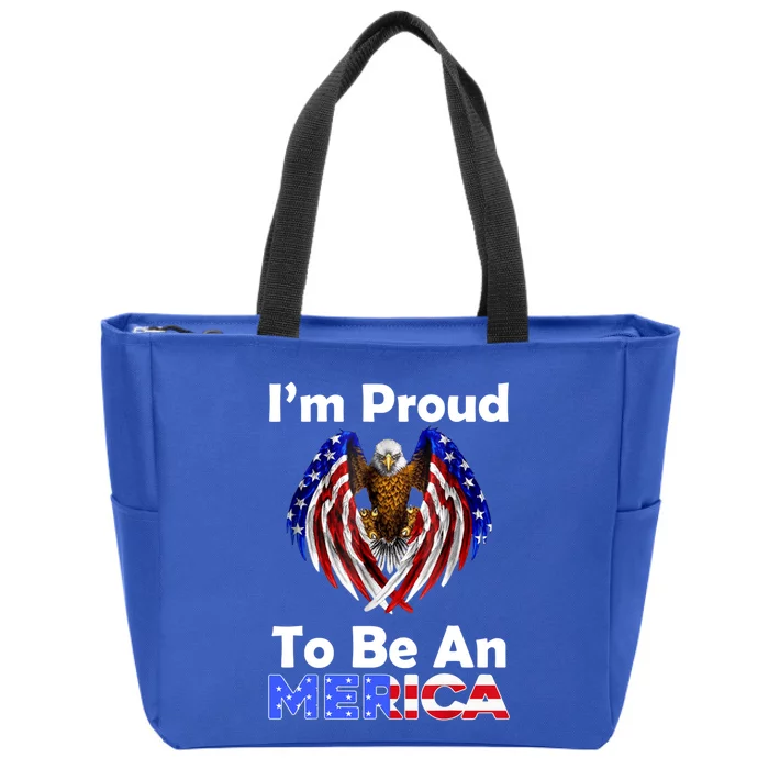 4th Of July Meaningful Gift Proud To Be An American Eagle Us Flag Funny Gift Zip Tote Bag