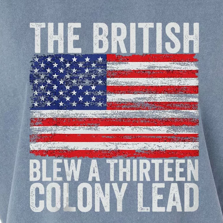 4th Of July The British Blew A Thirteen Colony Lead Gift Garment-Dyed Women's Muscle Tee