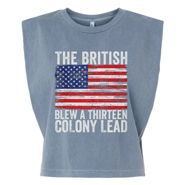 4th Of July The British Blew A Thirteen Colony Lead Gift Garment-Dyed Women's Muscle Tee