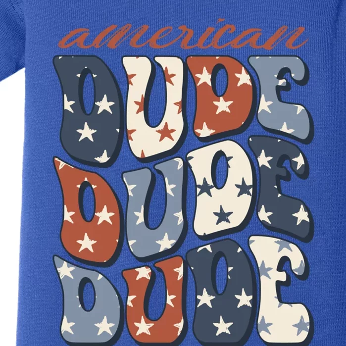 4th Of July Gift Patriotic Usa American Dude Gift Baby Bodysuit