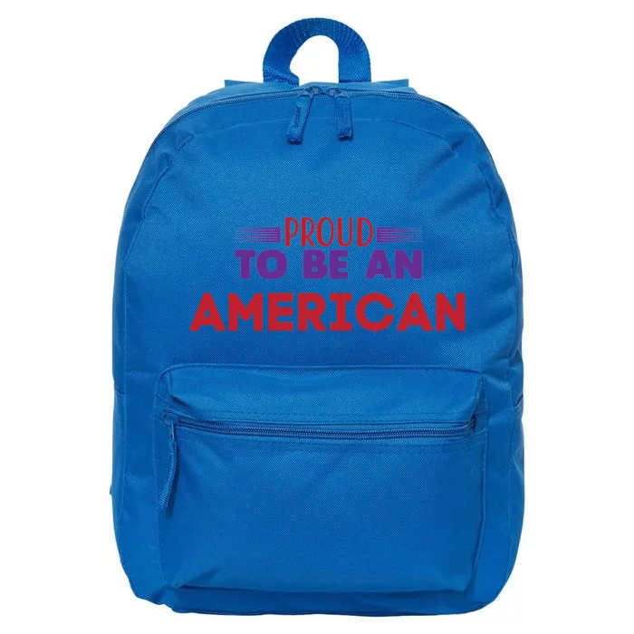 4th Of July Patriotic Proud To Be American Cool Gift 16 in Basic Backpack