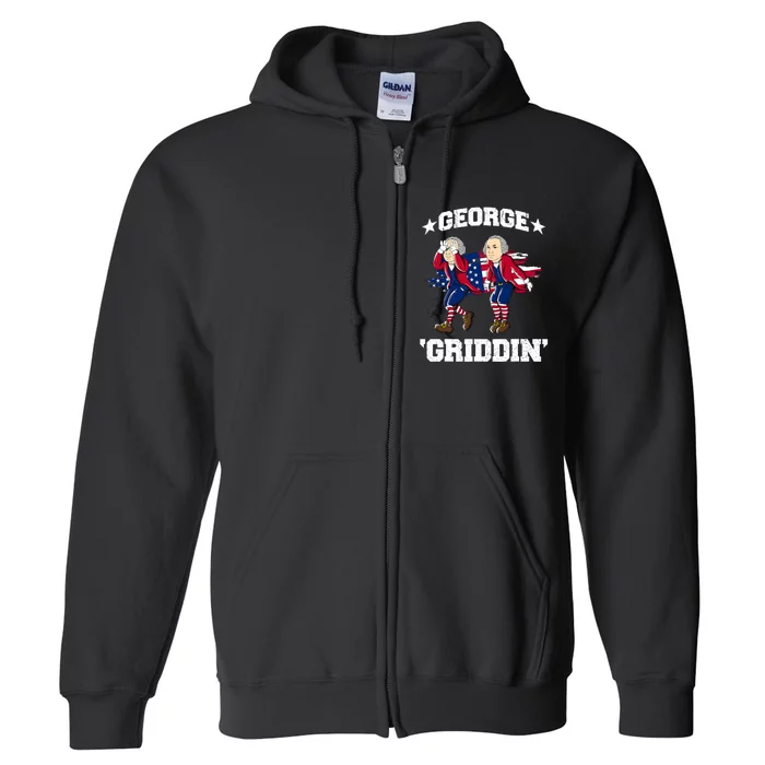 4th Of July George Washington George Griddin Full Zip Hoodie