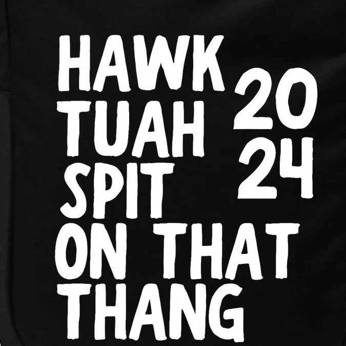 4th Of July Patriotic Usa Hawk Tuah Spit On That Thing Impact Tech Backpack