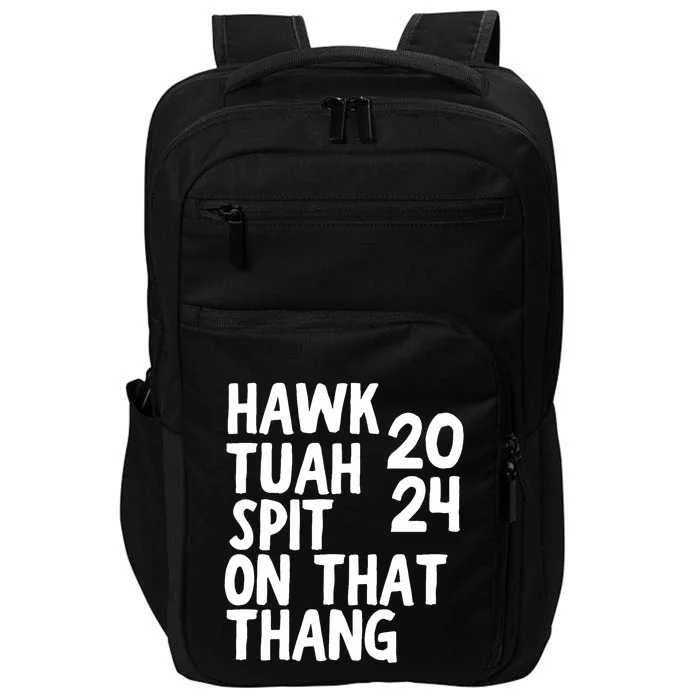 4th Of July Patriotic Usa Hawk Tuah Spit On That Thing Impact Tech Backpack