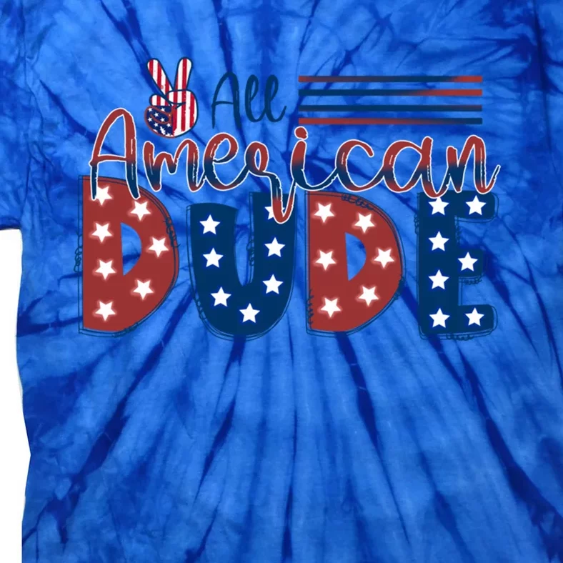 4th Of July Usa All American Dude Hand Peace Sign Cool Gift Tie-Dye T-Shirt