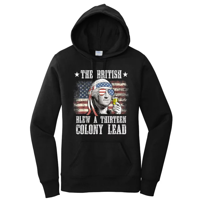 4th Of July Funny The British Blew A 13 Colony Lead Us Flag Gift Women's Pullover Hoodie