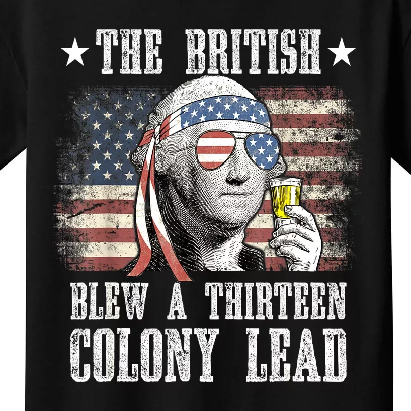 4th Of July Funny The British Blew A 13 Colony Lead Us Flag Gift Kids T-Shirt