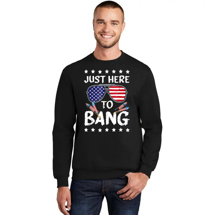 4th Of July Just Here To Bang Usa Sweatshirt