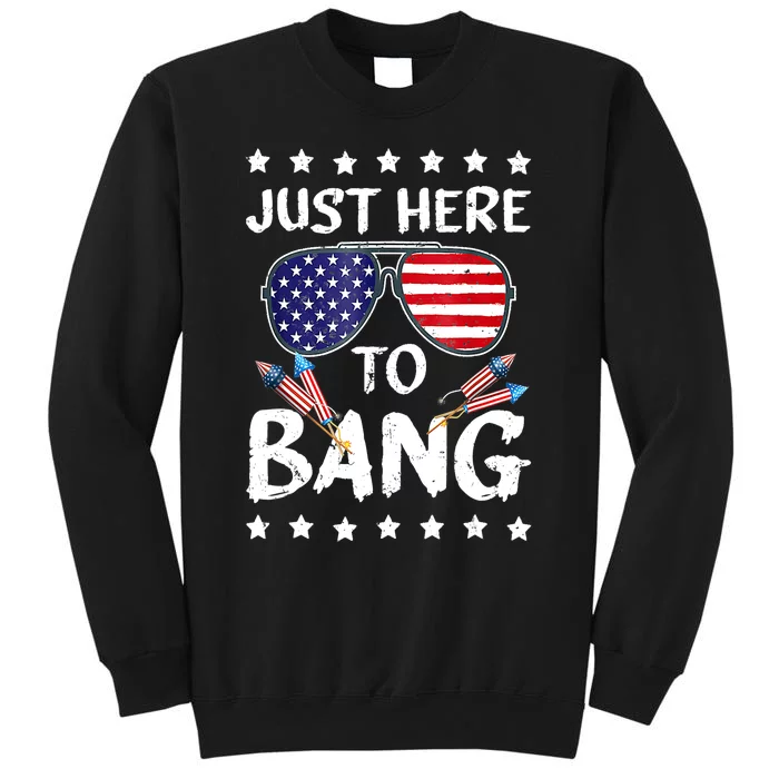 4th Of July Just Here To Bang Usa Sweatshirt