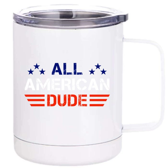 4th Of July Gift All American Dude Funny Gift Front & Back 12oz Stainless Steel Tumbler Cup