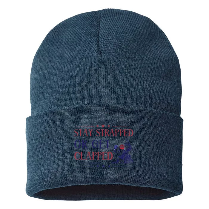 4th Of July Washington Stay Strapped Or Get Clapped Sustainable Knit Beanie