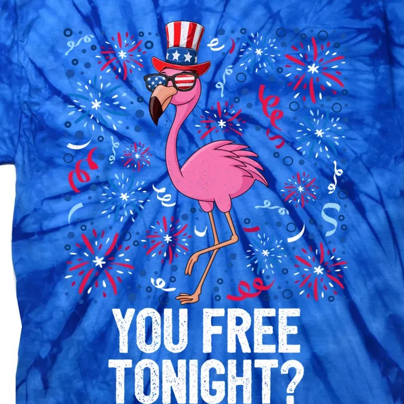 4th Of July You Free Tonight Flamingo American Flag Usa Cool Gift Tie-Dye T-Shirt