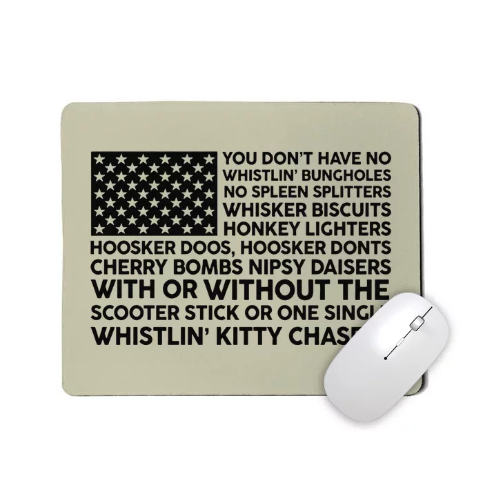 4th Of July You DonT Have No Whistling Bungholes Usa Flag Mousepad