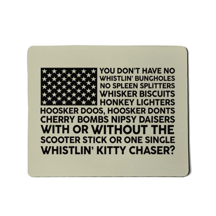 4th Of July You DonT Have No Whistling Bungholes Usa Flag Mousepad