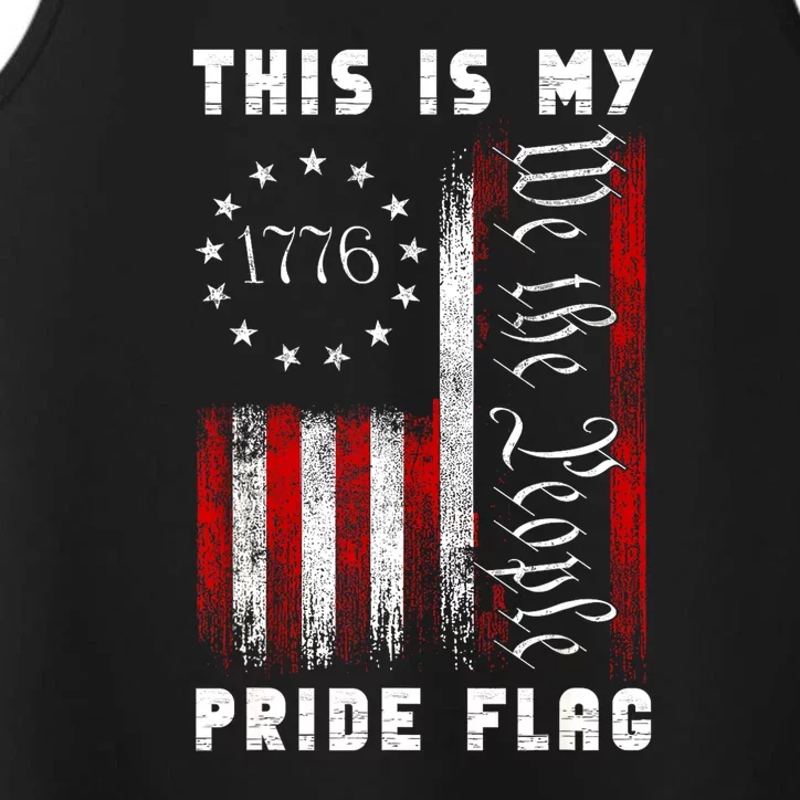 4th Of July This Is My Pride Flag We The People 1776 Patriotic Gift Performance Tank