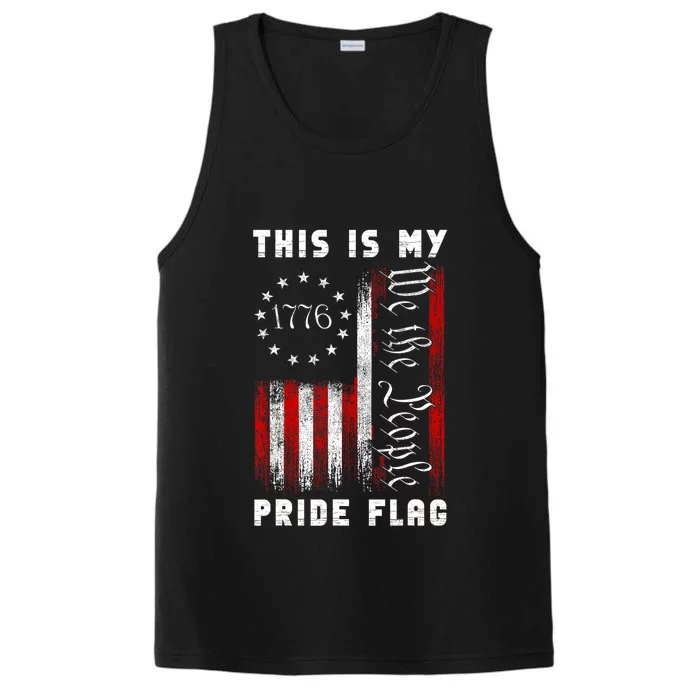 4th Of July This Is My Pride Flag We The People 1776 Patriotic Gift Performance Tank