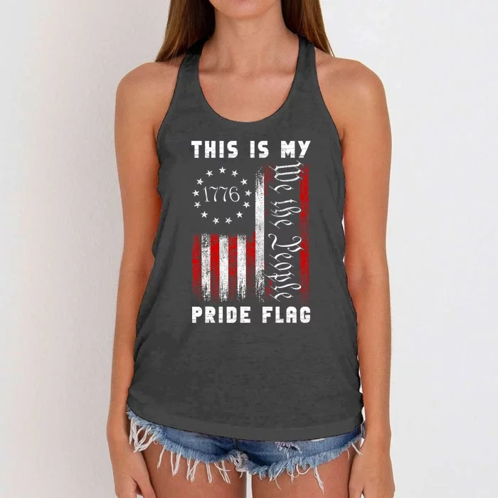 4th Of July This Is My Pride Flag We The People 1776 Patriotic Gift Women's Knotted Racerback Tank