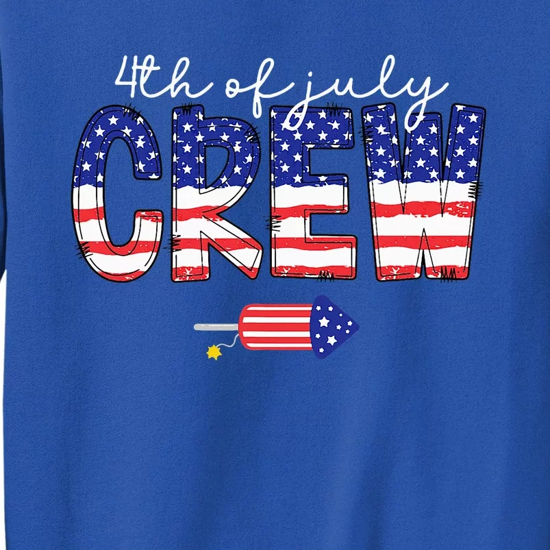 4th Of July Crew Matching Family Funny Fourth Of July Group Tall Sweatshirt