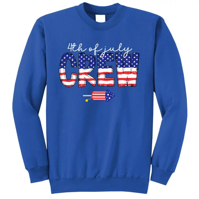 4th Of July Crew Matching Family Funny Fourth Of July Group Tall Sweatshirt