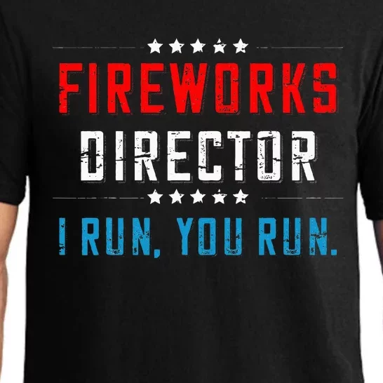 4th Of July Fireworks Director I Run You Run Pajama Set