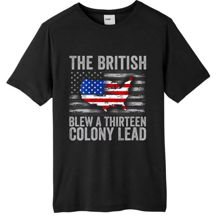 4th Of July The British Blew A Thirteen Colony Lead ChromaSoft Performance T-Shirt