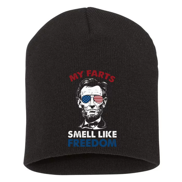 4th Of July My Farts Smell Like Freedom Abraham Lincoln Short Acrylic Beanie