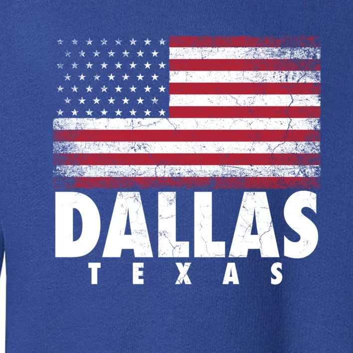 4th Of July Gift Dallas Texas American Flag Gift Toddler Sweatshirt