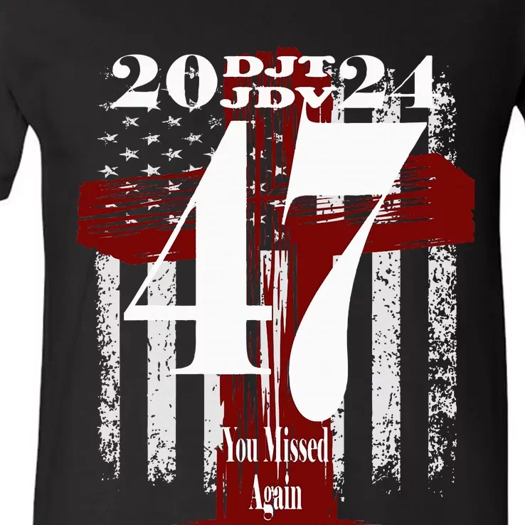 47th President Trump Assassination Attempt You Missed Again V-Neck T-Shirt