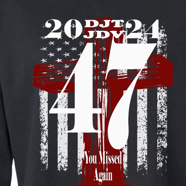 47th President Trump Assassination Attempt You Missed Again Cropped Pullover Crew