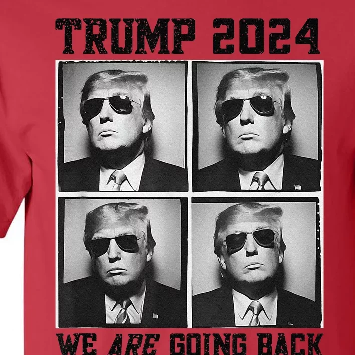 47th President Trump Second Term 2024 We Are Going Back Tall T-Shirt