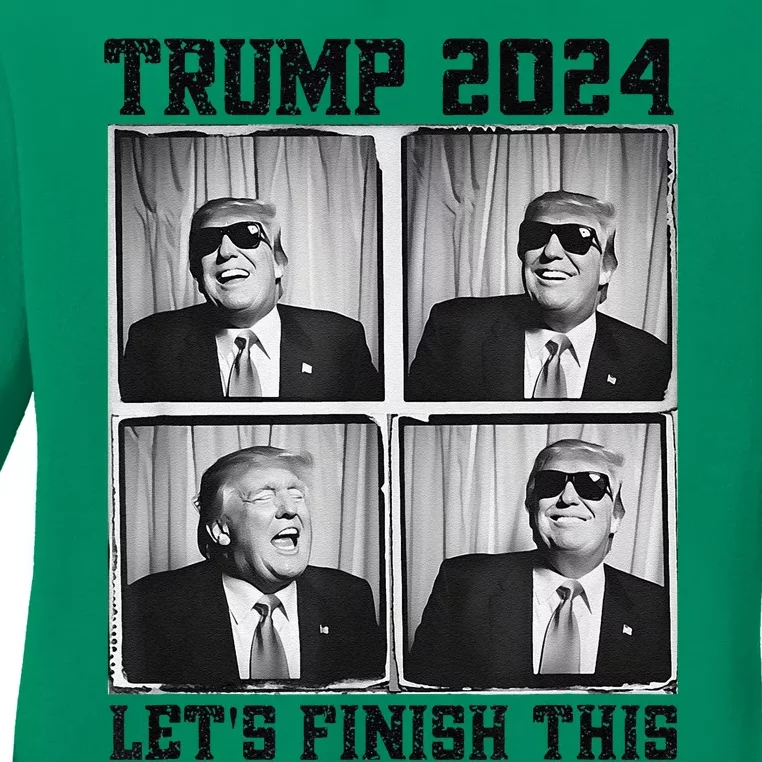 47th President Trump Second Term LetS Finish This Trump Ladies Long Sleeve Shirt