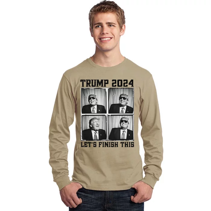 47th President Trump Second Term LetS Finish This Trump Tall Long Sleeve T-Shirt