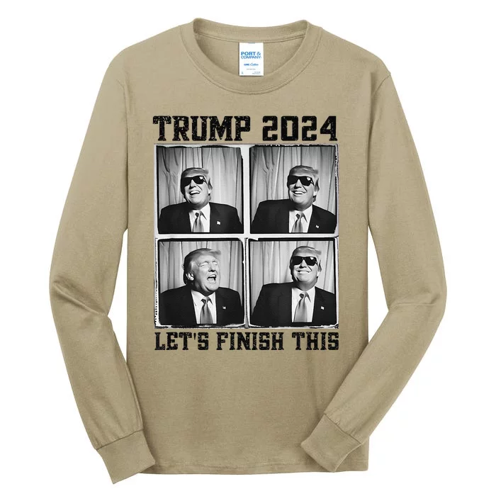 47th President Trump Second Term LetS Finish This Trump Tall Long Sleeve T-Shirt