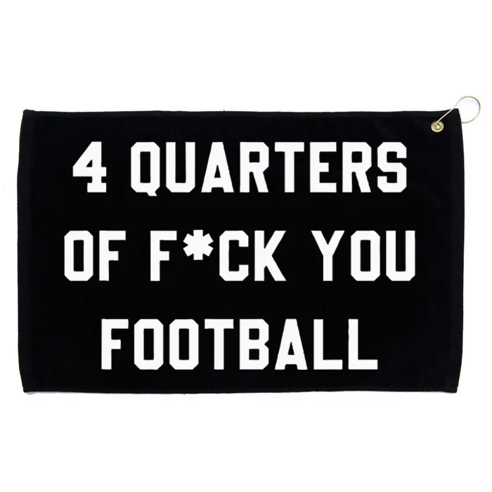 4 Quarters Of F You Football Grommeted Golf Towel