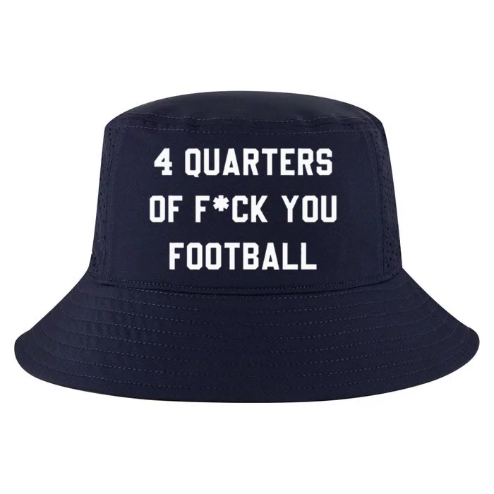 4 Quarters Of F You Football Cool Comfort Performance Bucket Hat