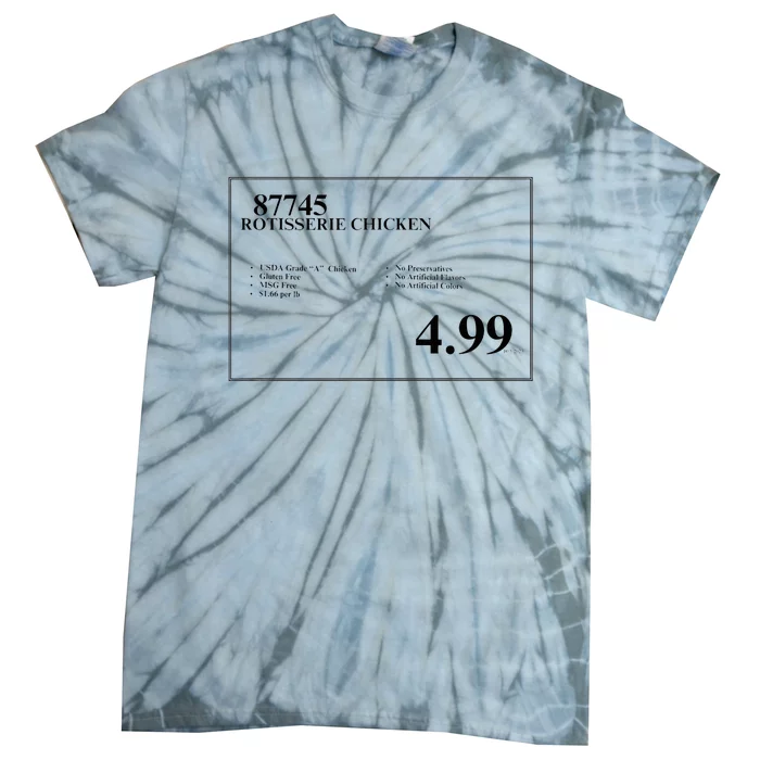 4.99 Rotisserie Chicken Sign Tie-Dye T-Shirt