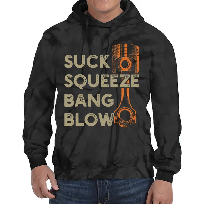 4 Stroke Cycle Suck Squeeze Bang Blow Piston Mechanic Tie Dye Hoodie