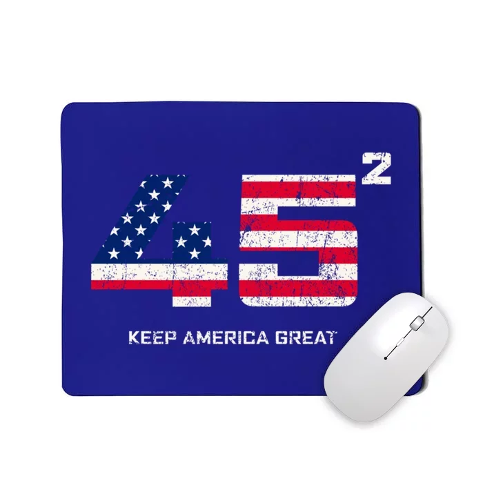 45 Squared Reelect Trump 2024 Rally Keep America Great Gift Mousepad