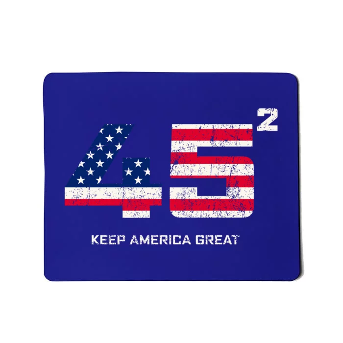 45 Squared Reelect Trump 2024 Rally Keep America Great Gift Mousepad