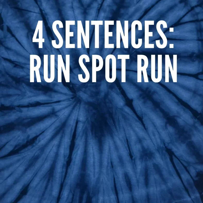 4 Sentences Run Spot Run 2024 Tie-Dye T-Shirt