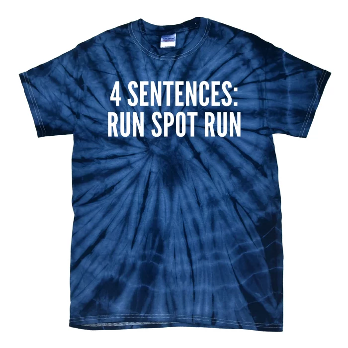 4 Sentences Run Spot Run 2024 Tie-Dye T-Shirt