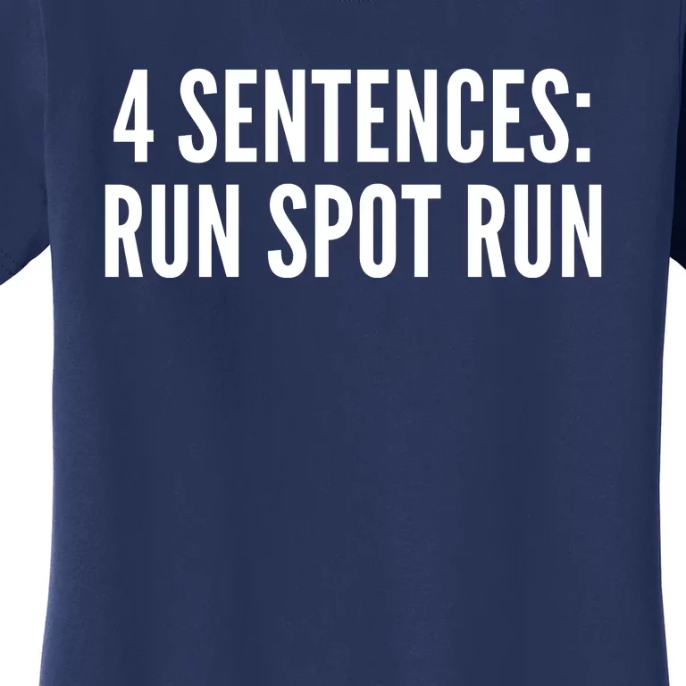 4 Sentences Run Spot Run 2024 Women's T-Shirt