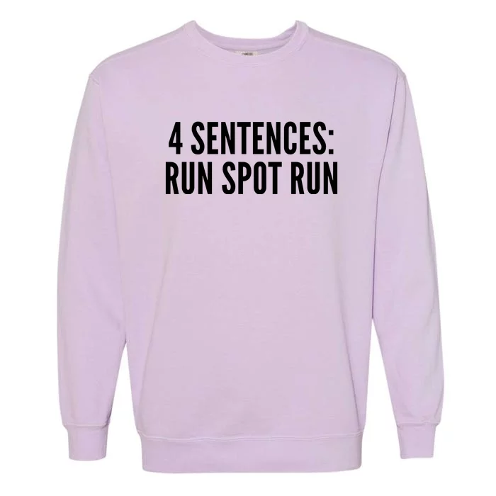 4 Sentences Run Spot Run 2024 Garment-Dyed Sweatshirt